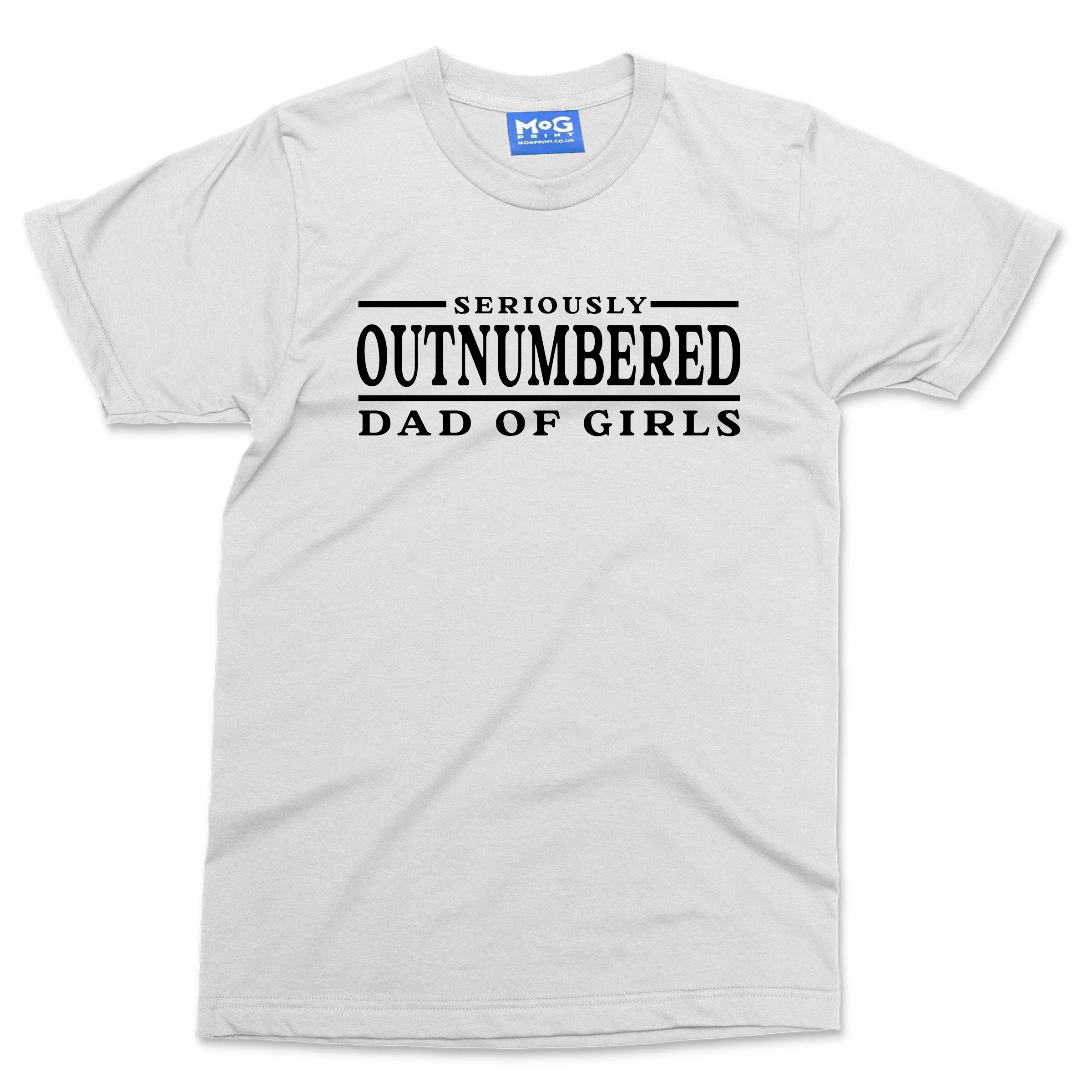 Dad of Girls Funny T-shirt Seriously Outnumbered Dad Gift from Proud Daughter - Image 11