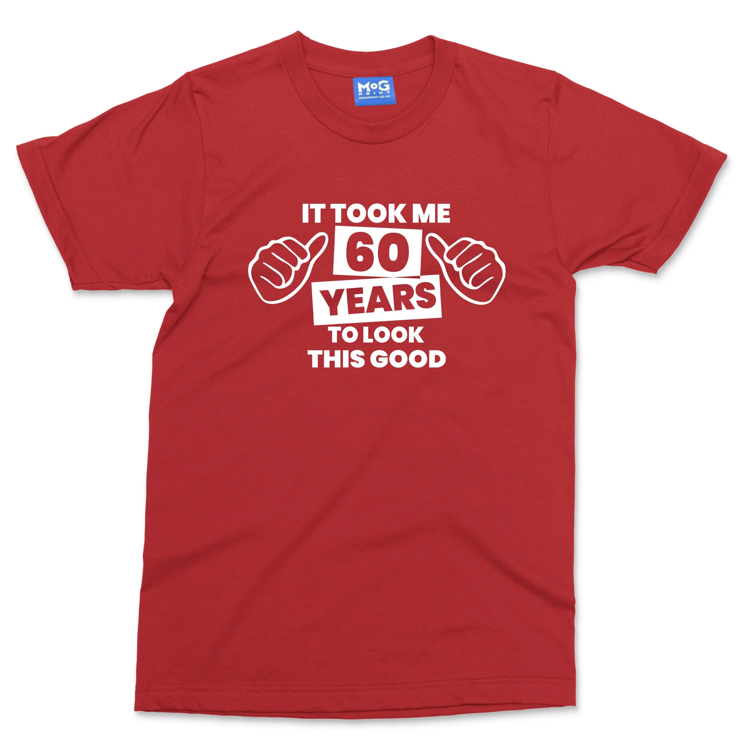 Funny 60th Birthday T-shirt Took 60 Years Old To Look Good Mum Dad Grandad Gift - Image 10