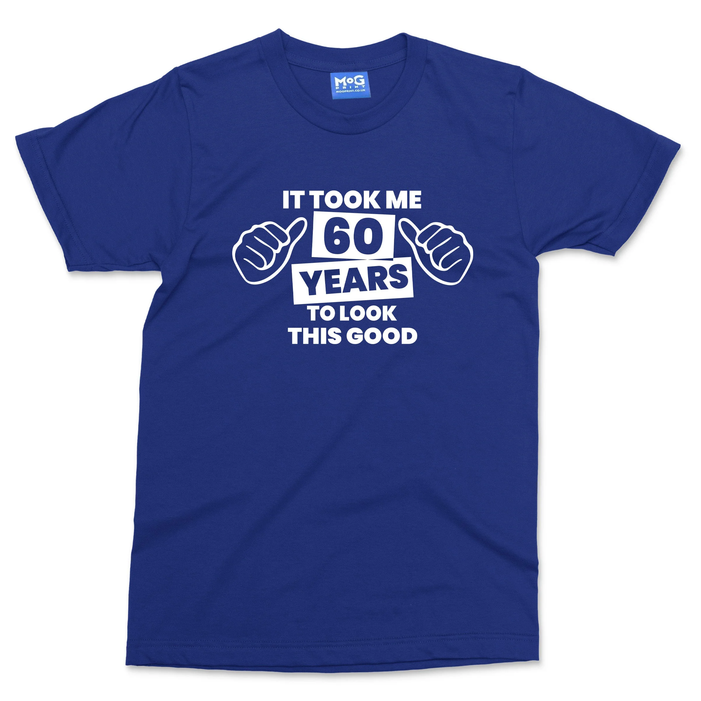 Funny 60th Birthday T-shirt Took 60 Years Old To Look Good Mum Dad Grandad Gift - Image 11