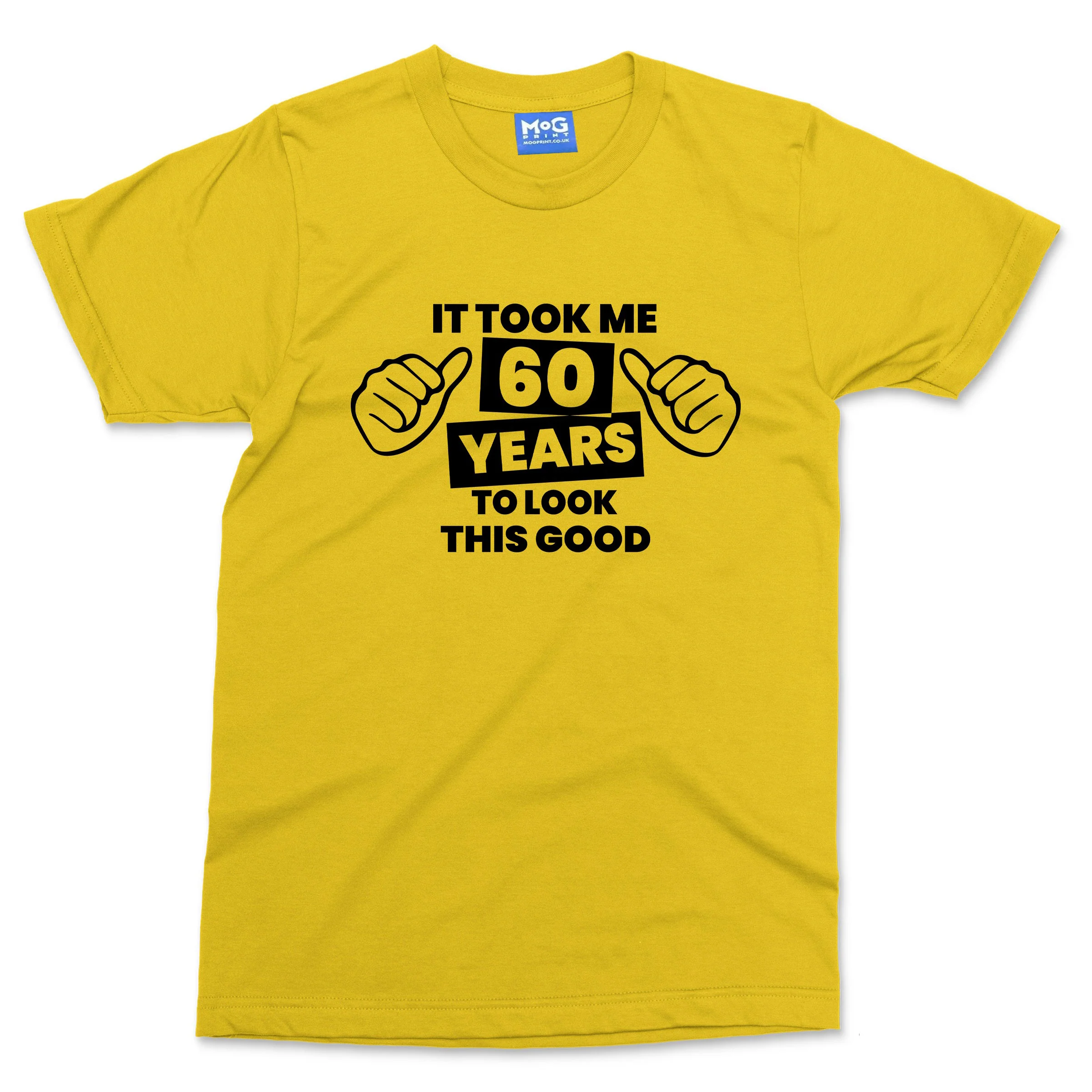 Funny 60th Birthday T-shirt Took 60 Years Old To Look Good Mum Dad Grandad Gift - Image 12