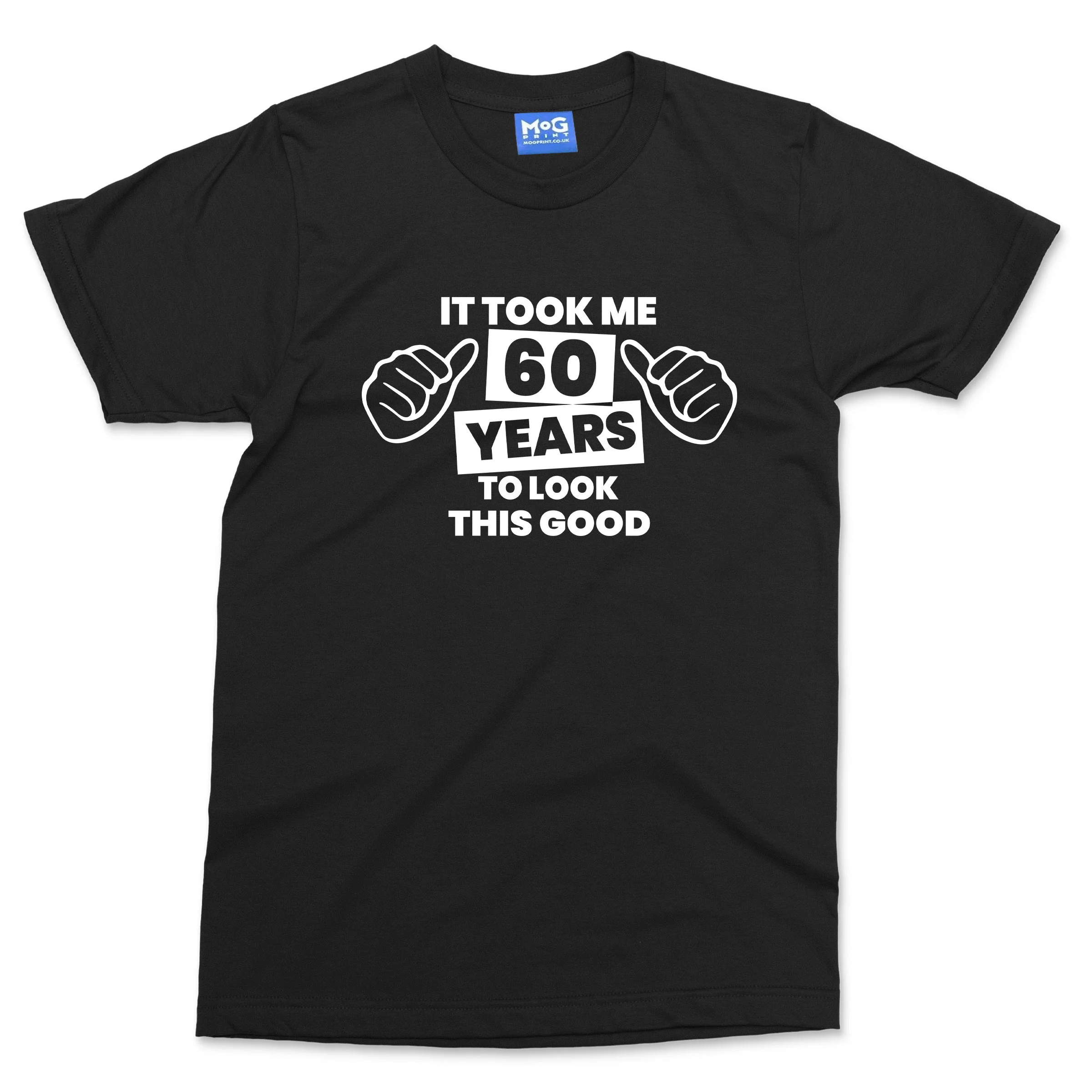 Funny 60th Birthday T-shirt Took 60 Years Old To Look Good Mum Dad Grandad Gift - Image 3