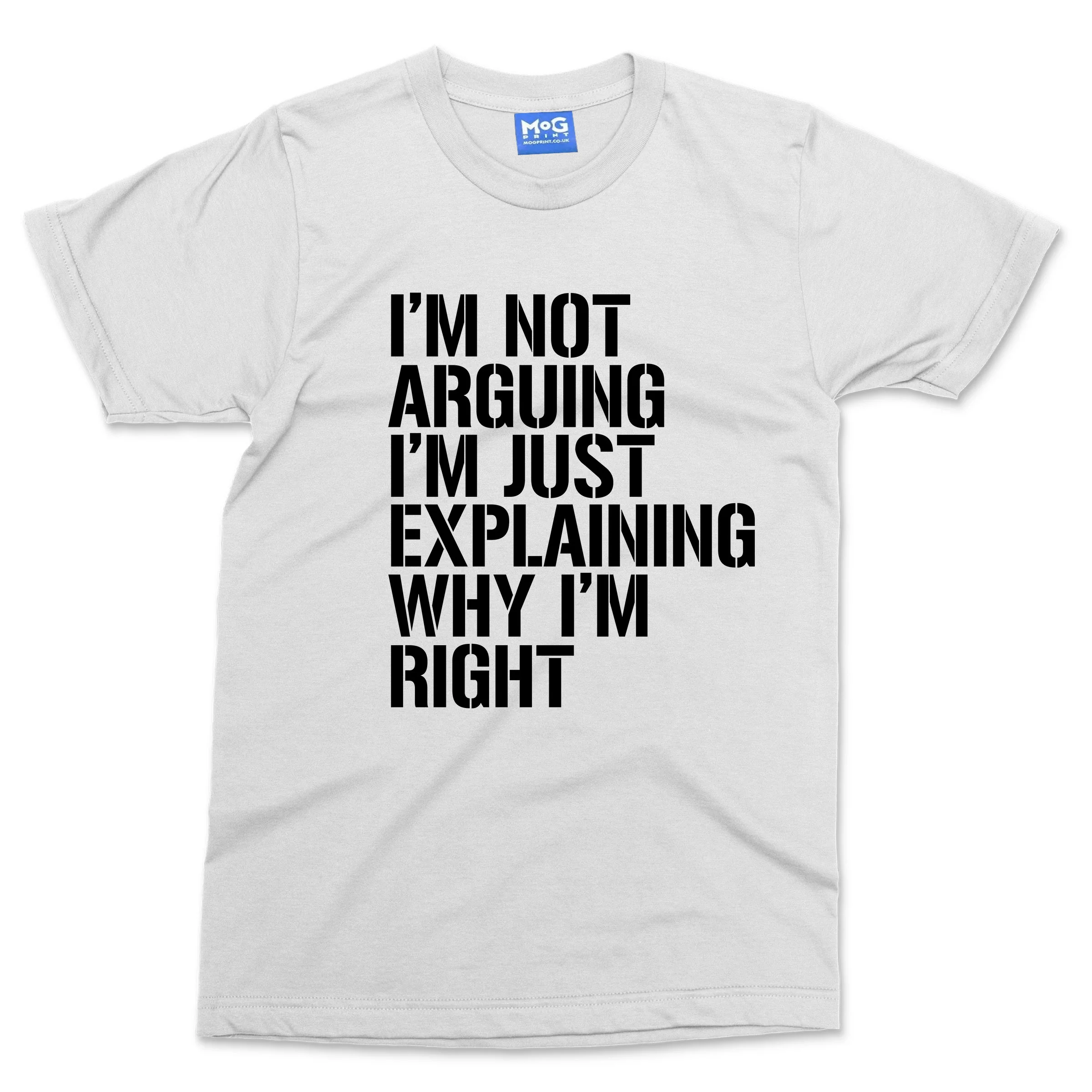 Funny Slogan T-shirt Im Not Arguing Argumentative Couples Gift Humour Joke Tee - Image 2