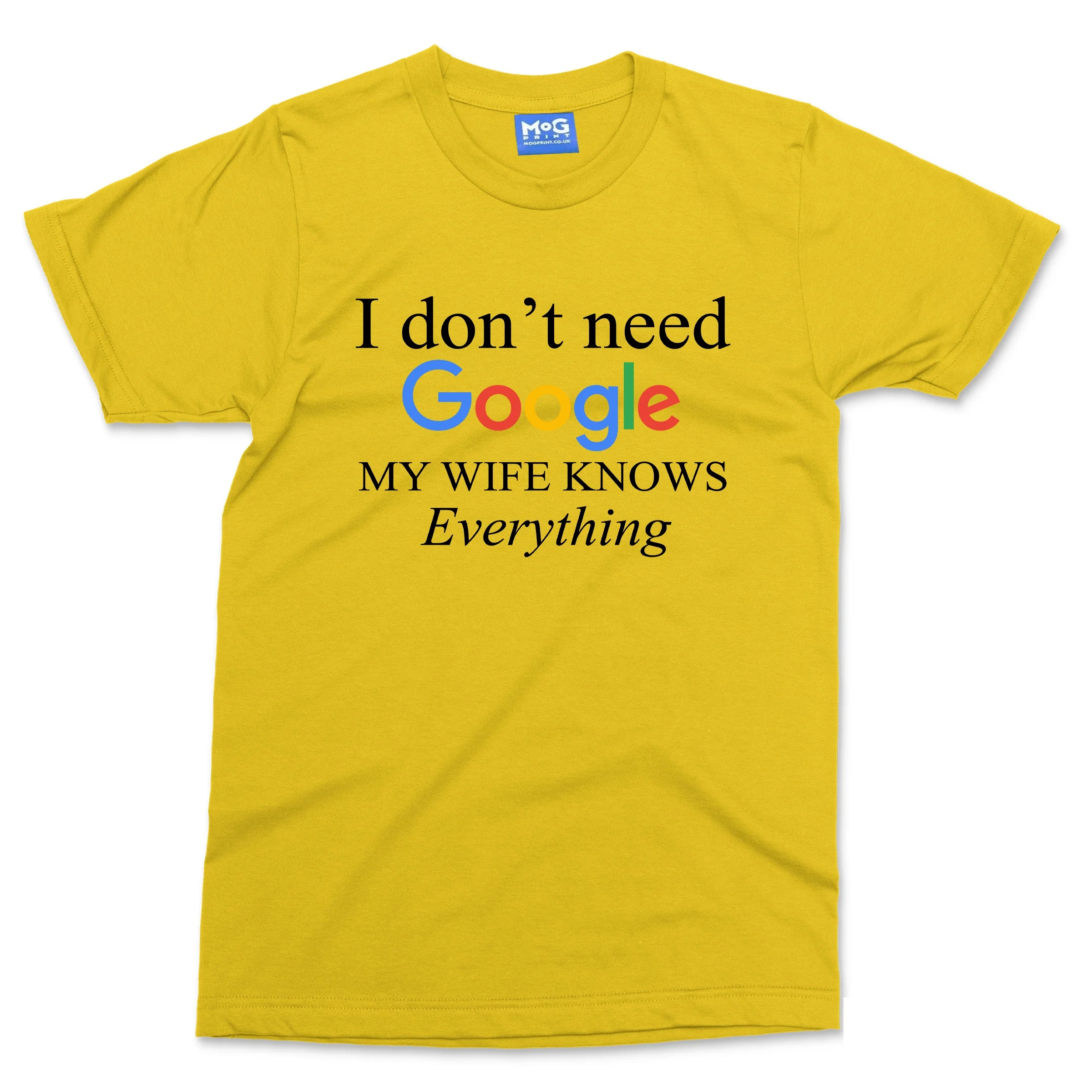 I Don't Need Google My Wife Knows Everything T-shirt Newly Married Hubby Gifts - Image 12