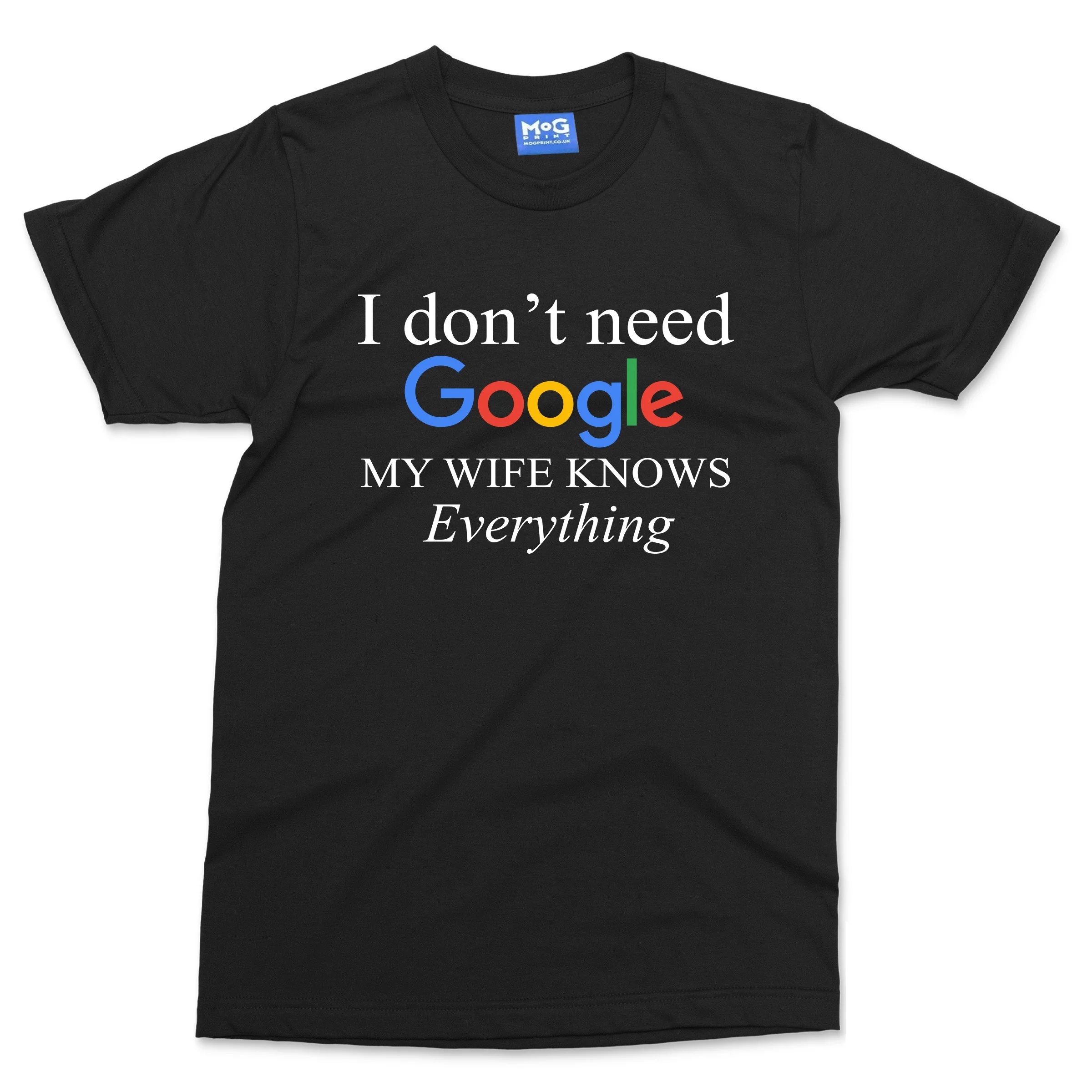I Don't Need Google My Wife Knows Everything T-shirt Newly Married Hubby Gifts - Image 3