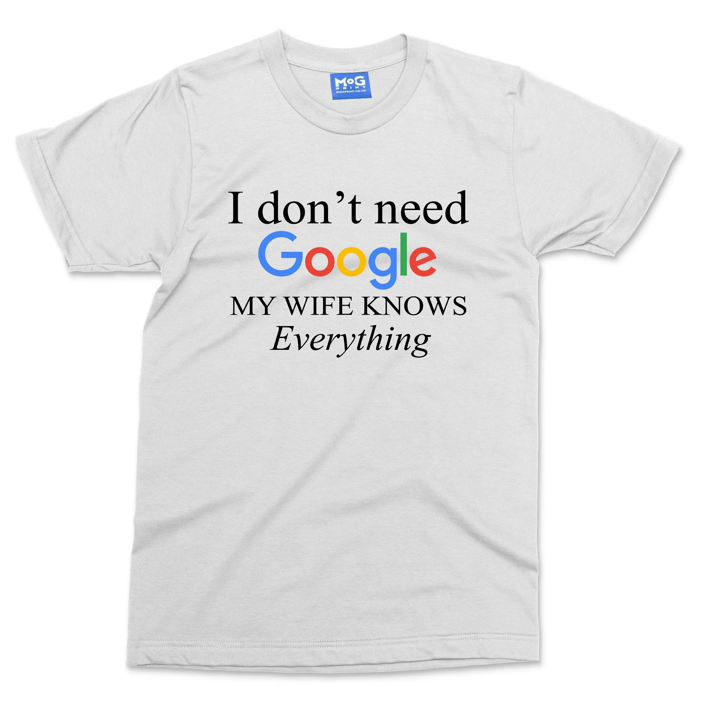 I Don't Need Google My Wife Knows Everything T-shirt Newly Married Hubby Gifts - Image 4