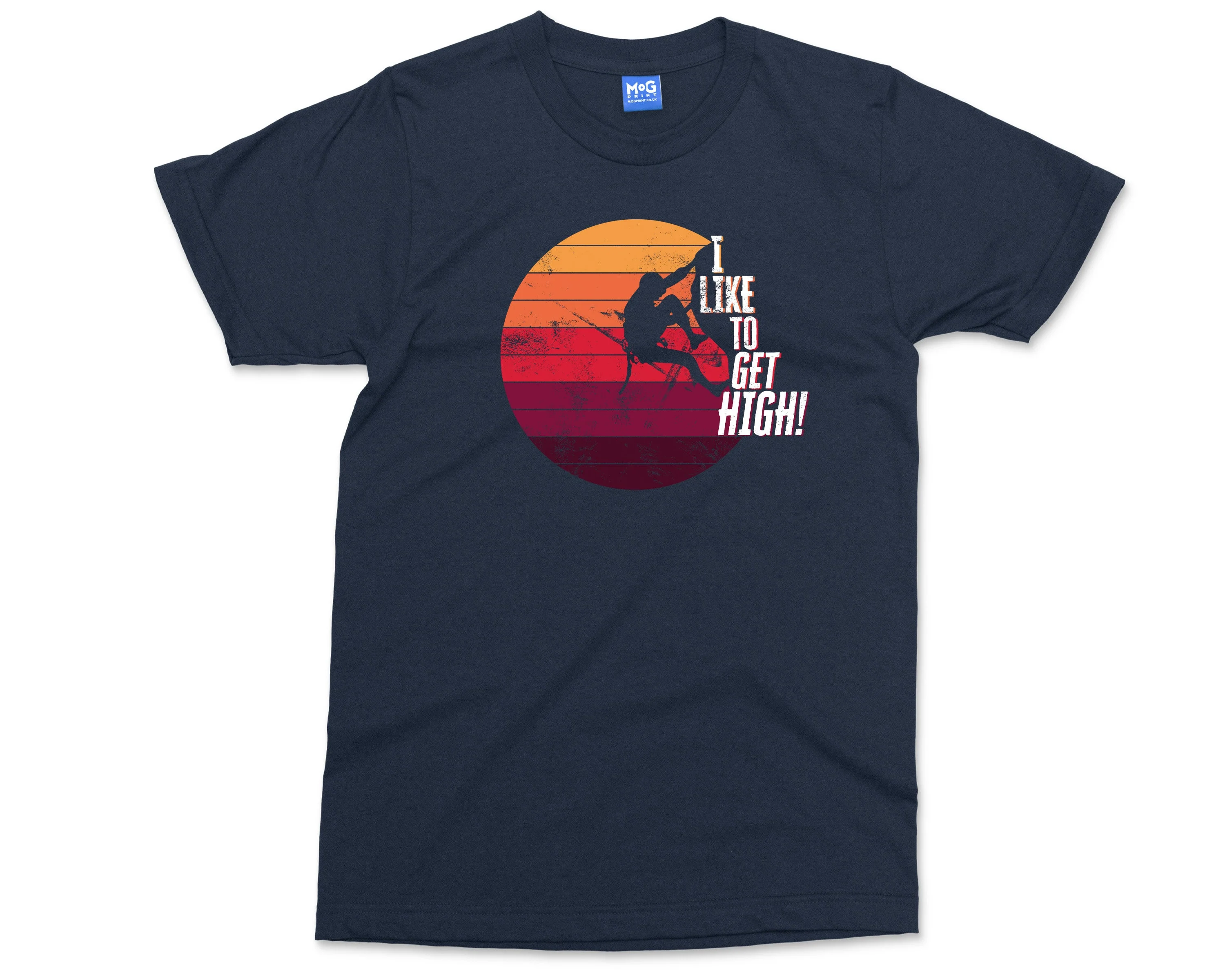 I Like To Get High Mountain Rock Climbing Funny t-shirt Gift for Climbers/Hiking/Hikers/Mountaineers Rock Climber Unisex Gift - Image 3