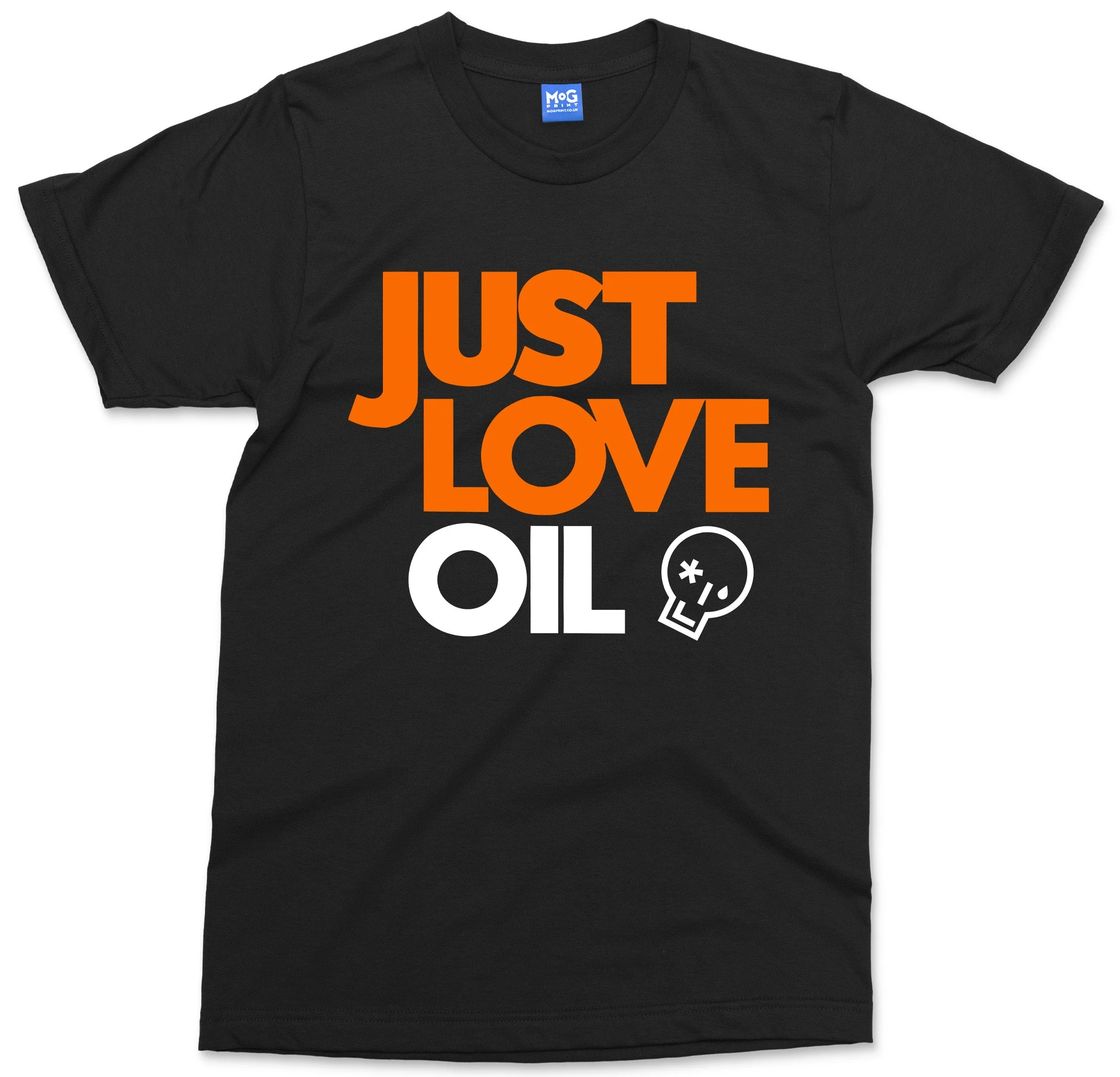 Just Love Oil T-shirt Funny Anti Woke Agenda Climate Change Joke Greta - Unisex - Image 2