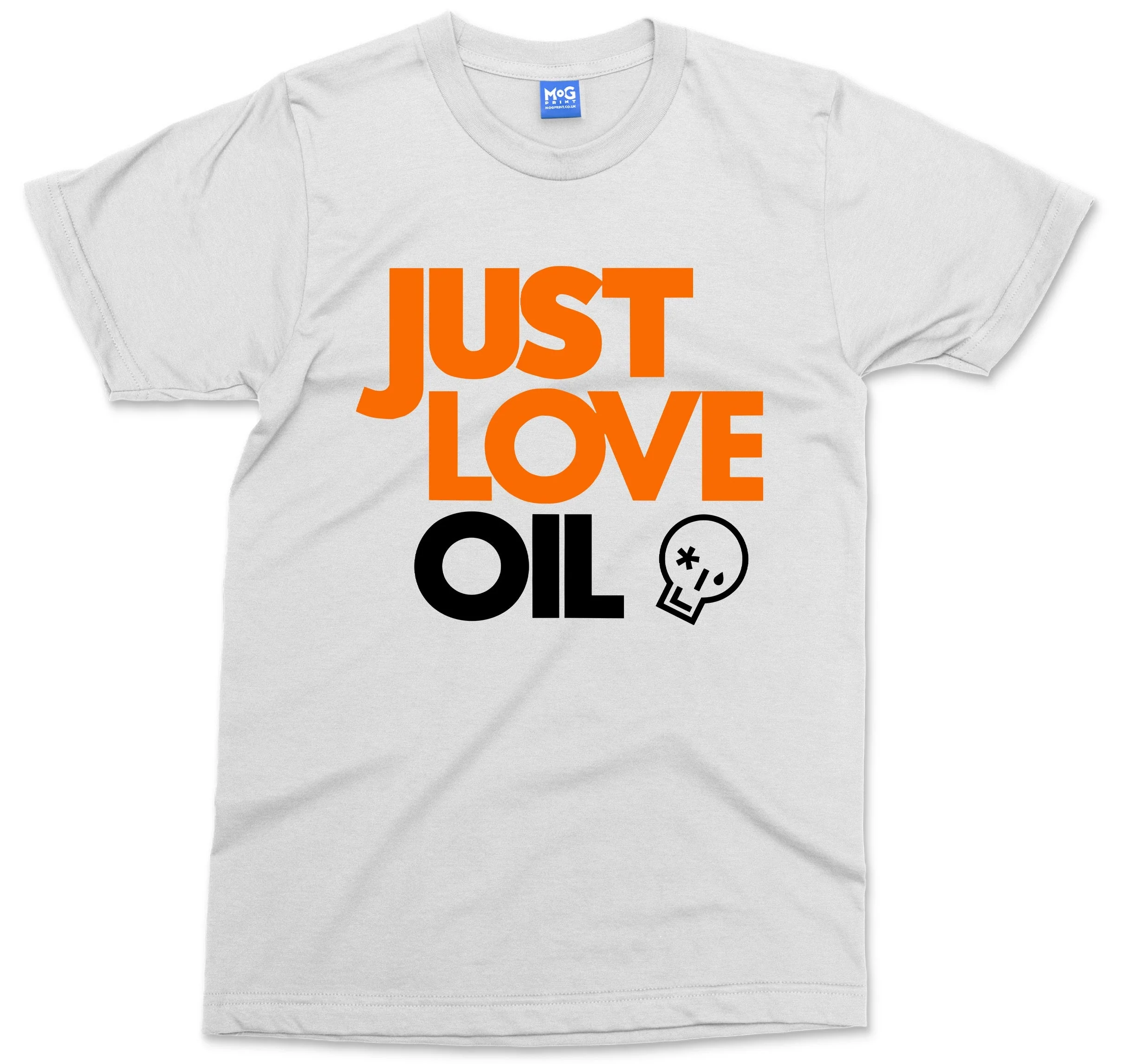 Just Love Oil T-shirt Funny Anti Woke Agenda Climate Change Joke Greta - Unisex - Image 3